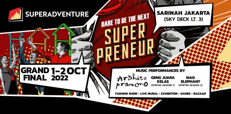 25 Finalis Super Adventure ‘Dare To Be The Next Superpreneur’ Bertarung di Babak Grand Final