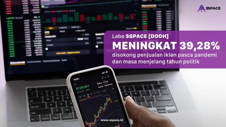 Penjualan Iklan Moncer, Laba Bersih SSPACE Melejit 39,28 Persen